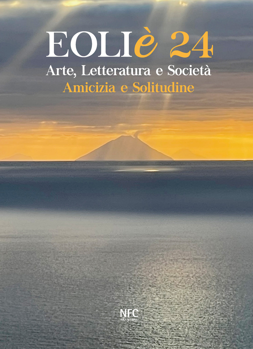 Eoliè 24. Arte, letteratura e società. Amicizia e solitudine