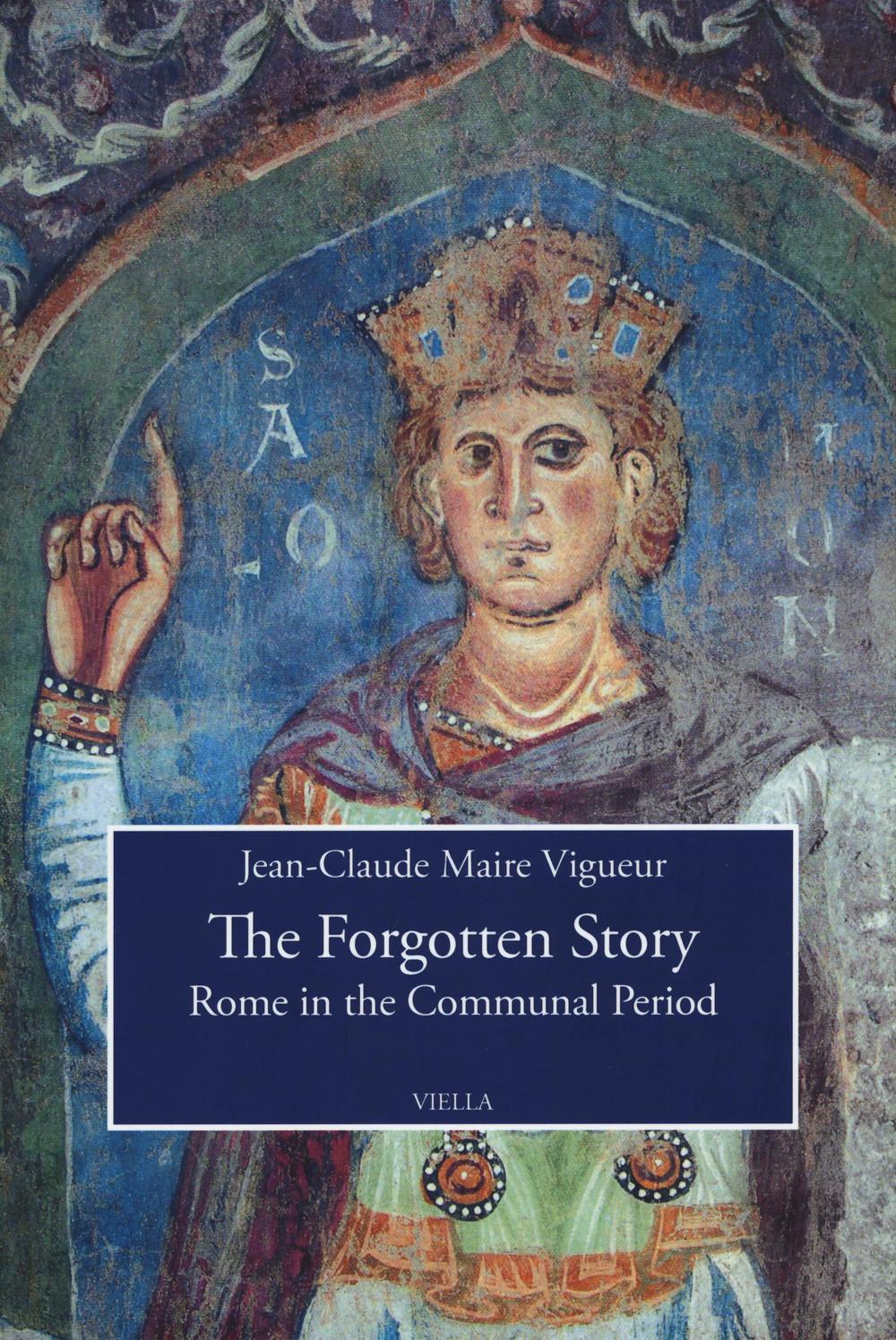 The forgotten story. Rome in the communal period