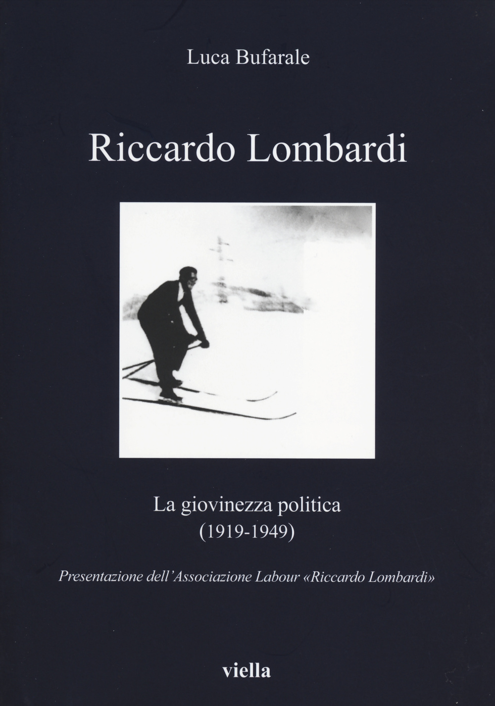 Riccardo Lombardi. La giovinezza politica (1919-1949)