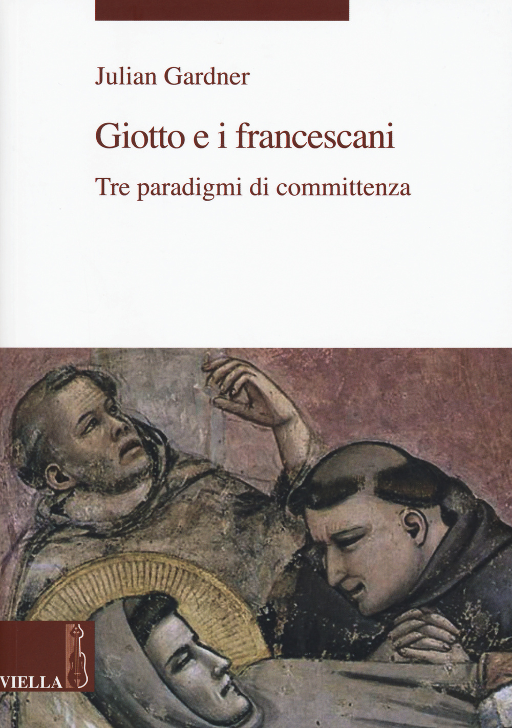 Giotto e i francescani. Tre paradigmi di committenza