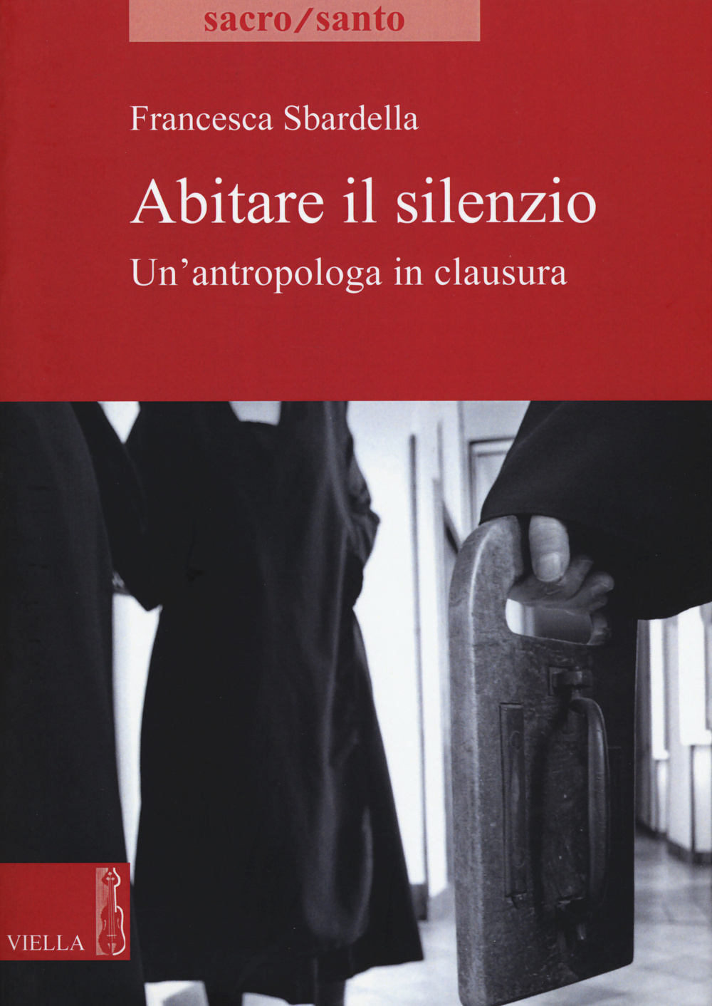 Abitare il slilenzio. Un'antropologa in clausura