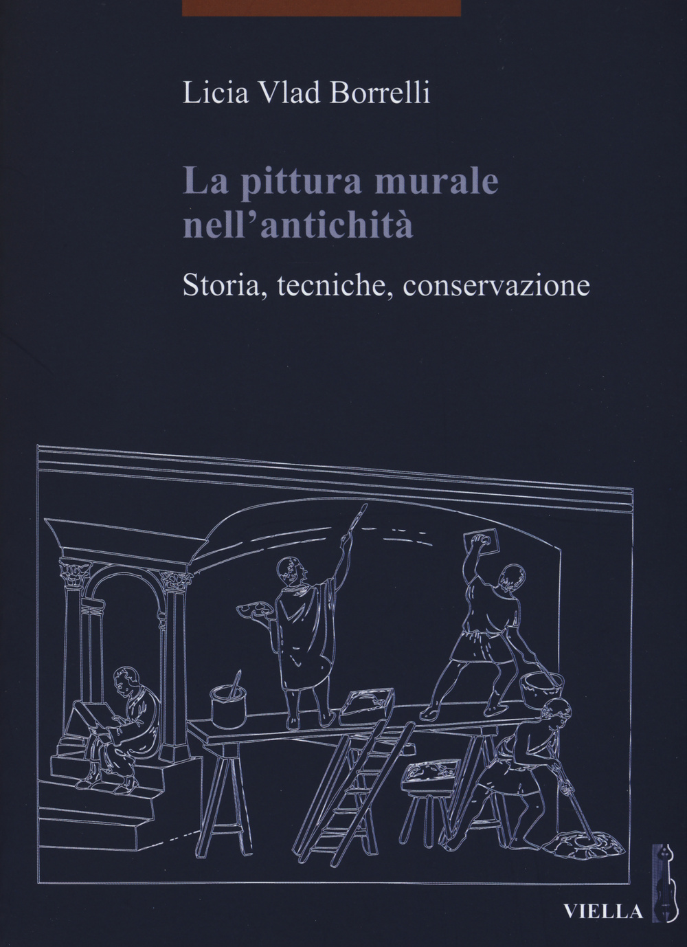 La pittura murale nell'antichità. Storia, tecniche, conservazione