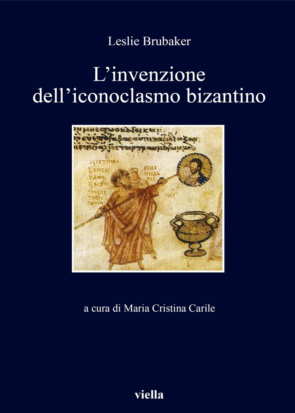 L'invenzione dell'iconoclasmo bizantino