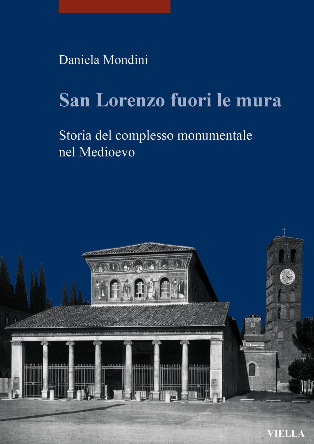 San Lorenzo fuori le mura. Storia del complesso monumentale nel Medioevo