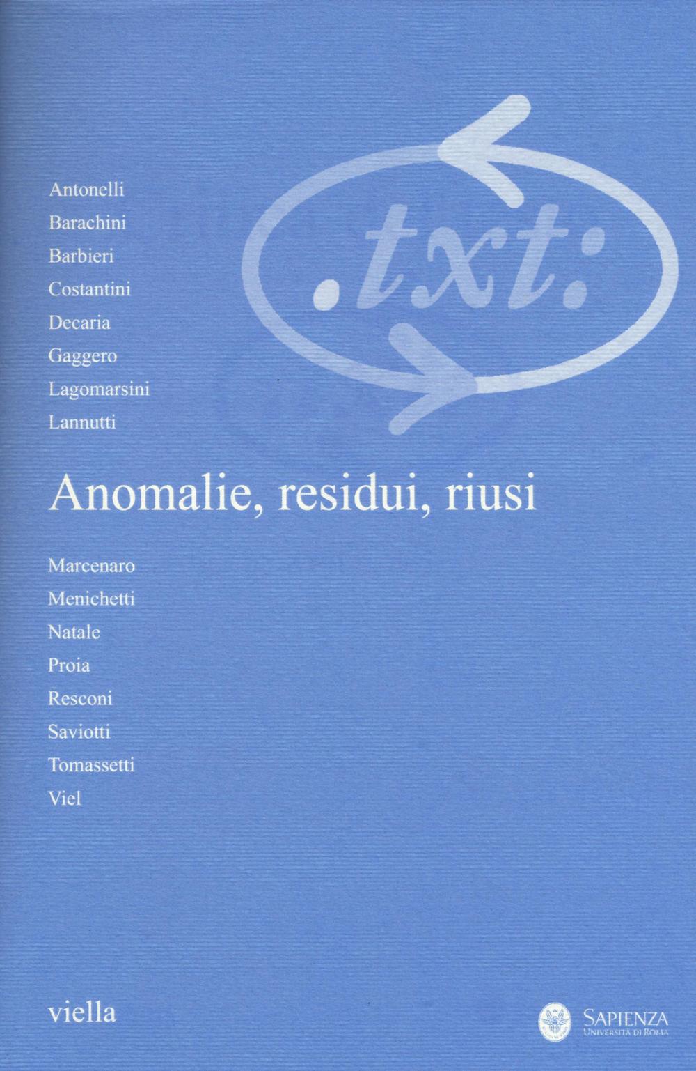 Critica del testo (2015). Vol. 3: Anomalie, residui, riusi