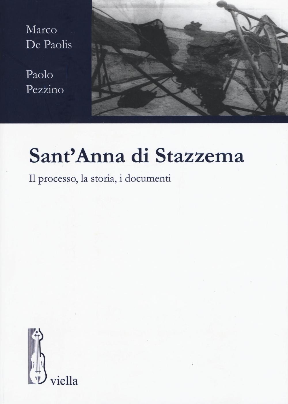 Sant'Anna di Stazzema. Il processo, la storia, i documenti