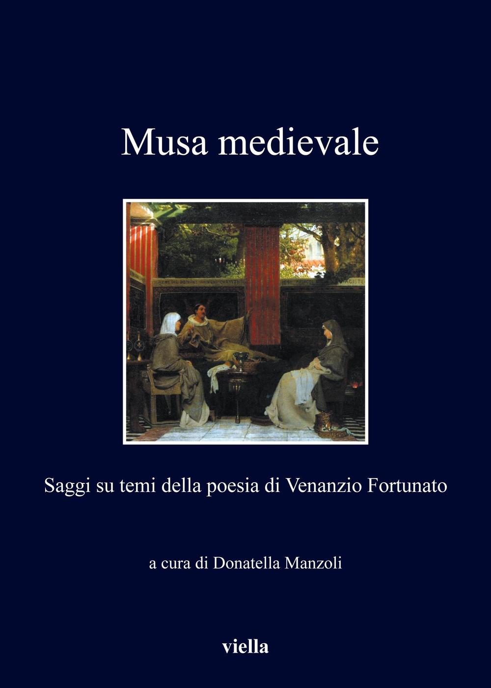 Musa medievale. Saggi su temi della poesia di Venanzio Fortunato