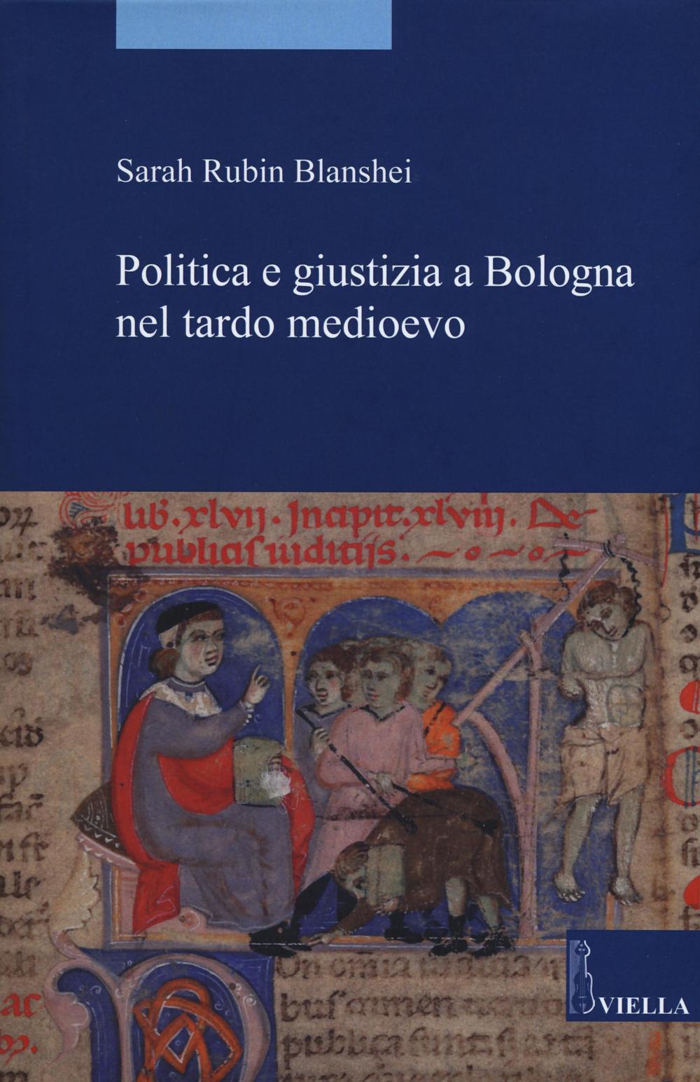 Politica e giustizia a Bologna nel tardo Medioevo