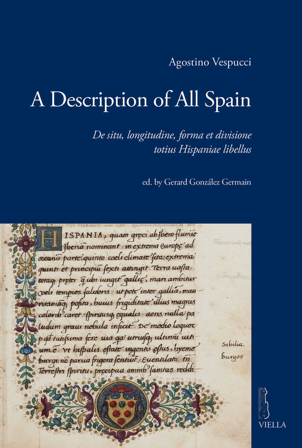 A description of all Spain. De situ, longitudine, forma et divisione totius Hispaniae libellus