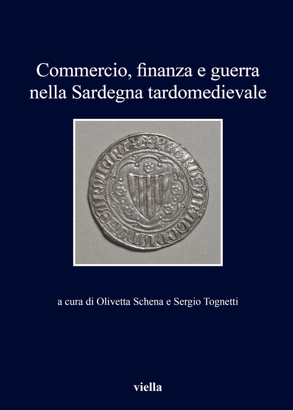 Commercio, finanza e guerra nella Sardegna tardomedievale