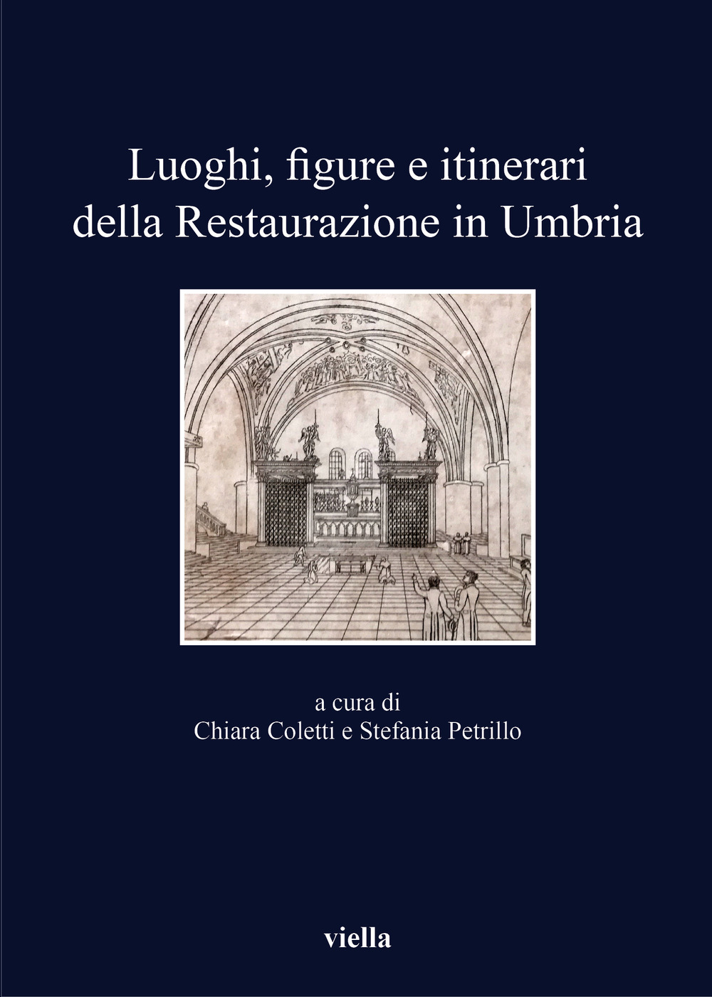 Luoghi, figure e itinerari della restaurazione in Umbria