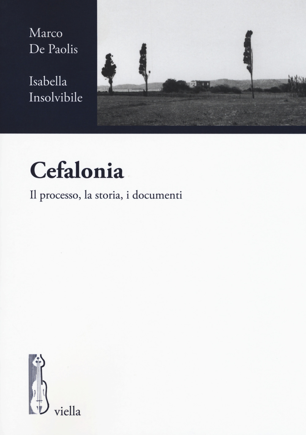 Cefalonia. Il processo, la storia, i documenti