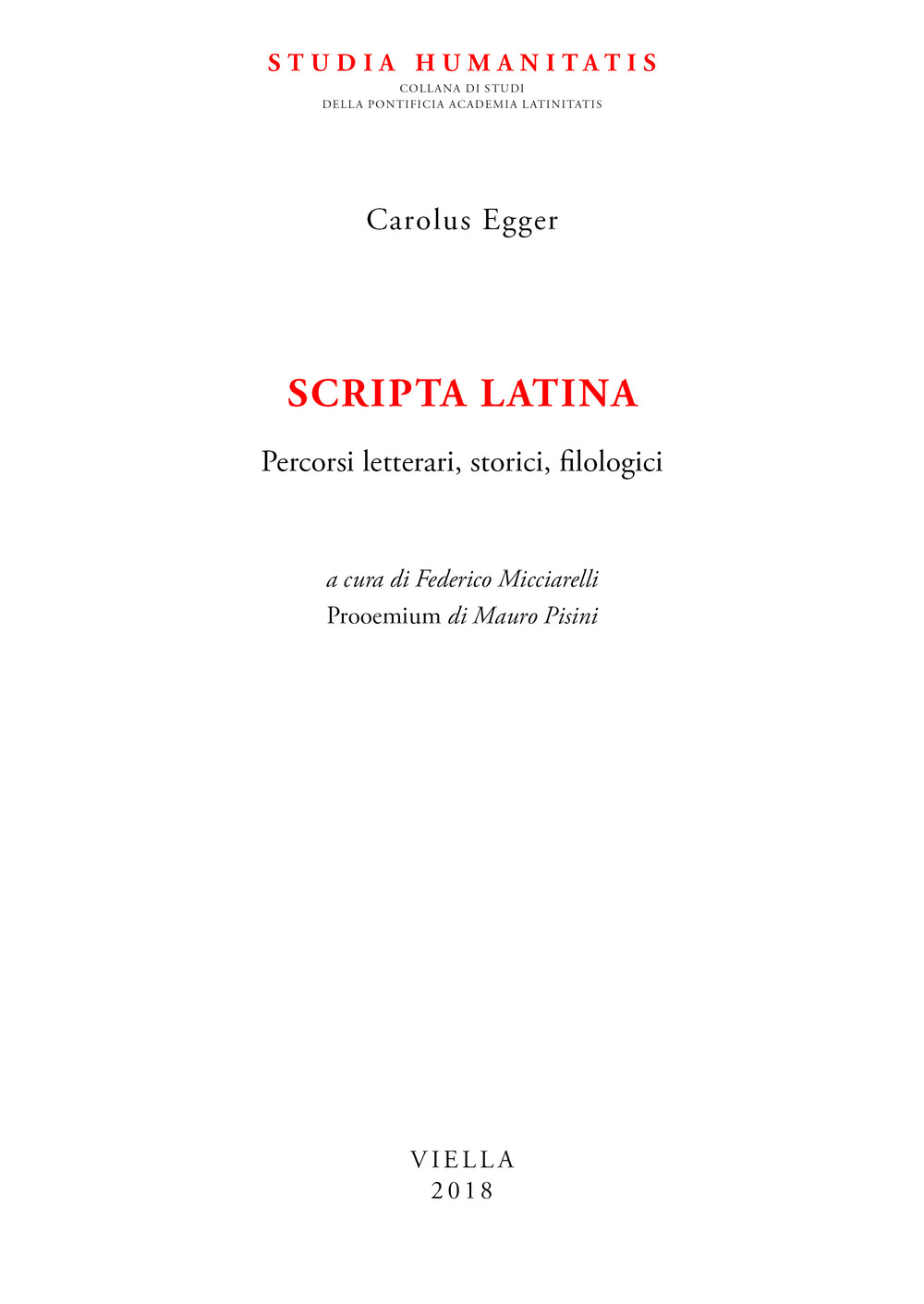 Scripta latina. Percorsi letterari, storici, filologici