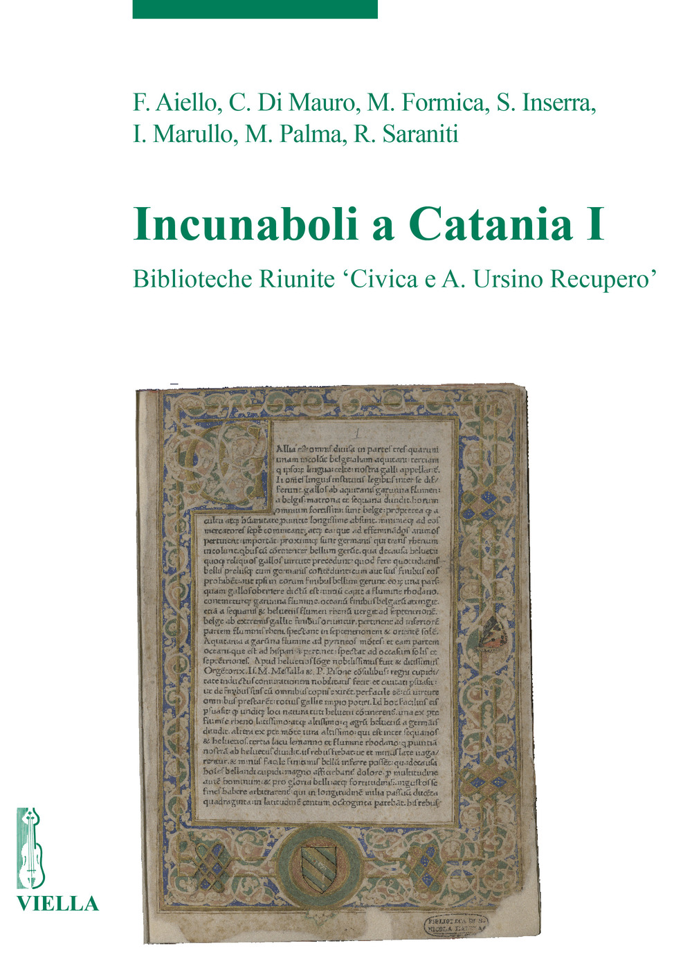 Incunaboli a Catania. Vol. 1: Biblioteche Riunite «Civica e A. Ursino Recupero»