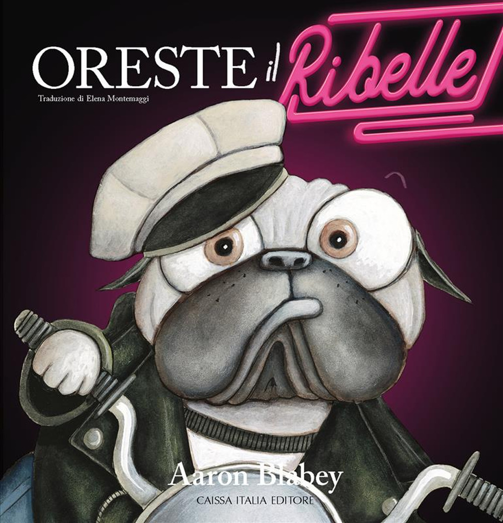 Oreste il ribelle. Ediz. illustrata