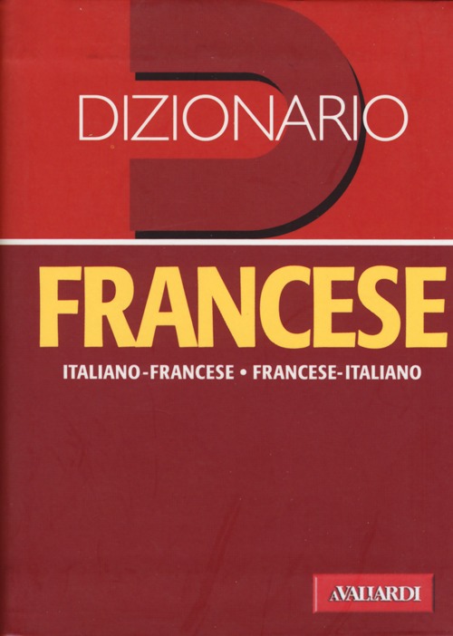 Dizionario francese. Italiano-francese, francese-italiano. Ediz. bilingue