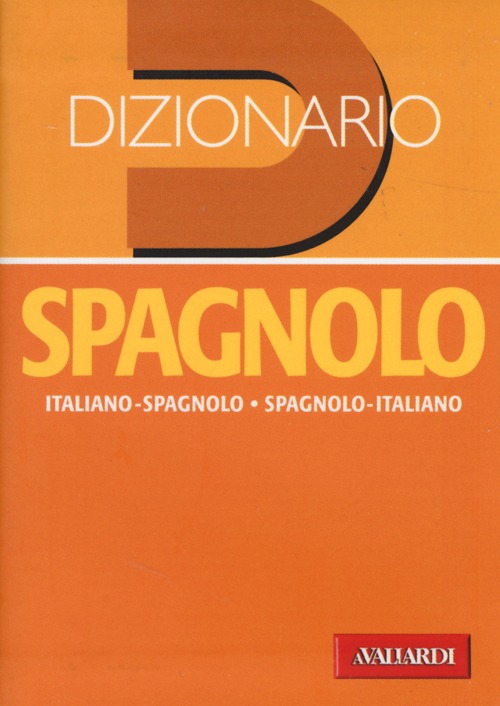 Dizionario spagnolo. Italiano-spagnolo, spagnolo-italiano. Ediz. bilingue