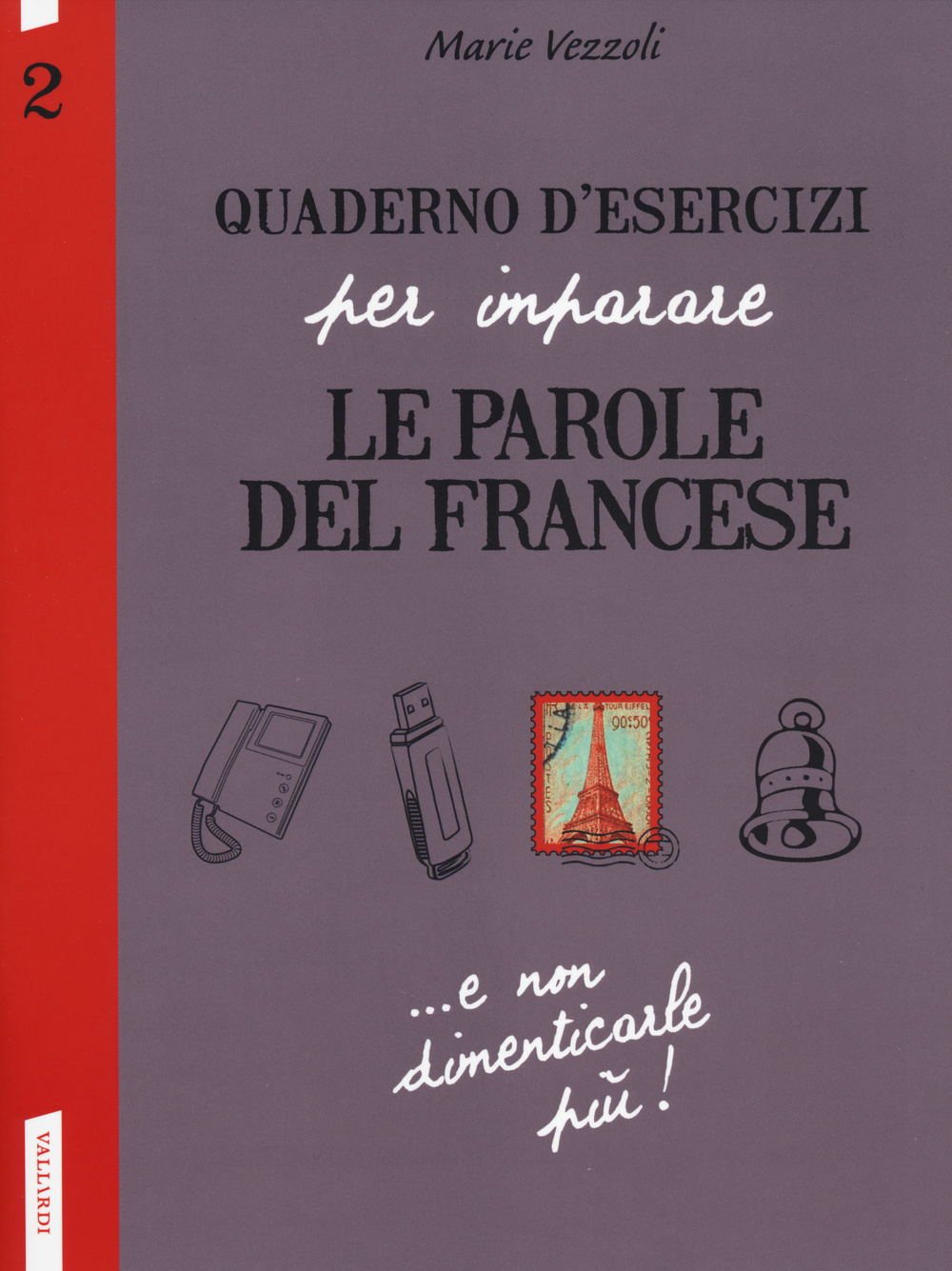 Quaderno d'esercizi per imparare le parole del francese. Vol. 2