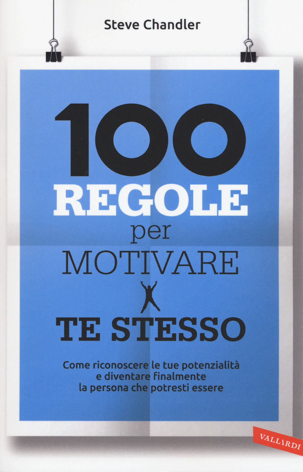 100 regole per motivare te stesso