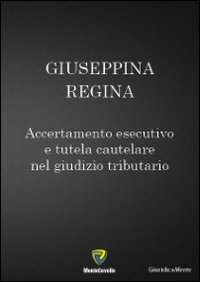 Accertamento esecutivo e tutela cautelare nel giudizio tributario