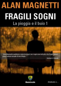 Fragili sogni. La pioggia e il buio. Vol. 1