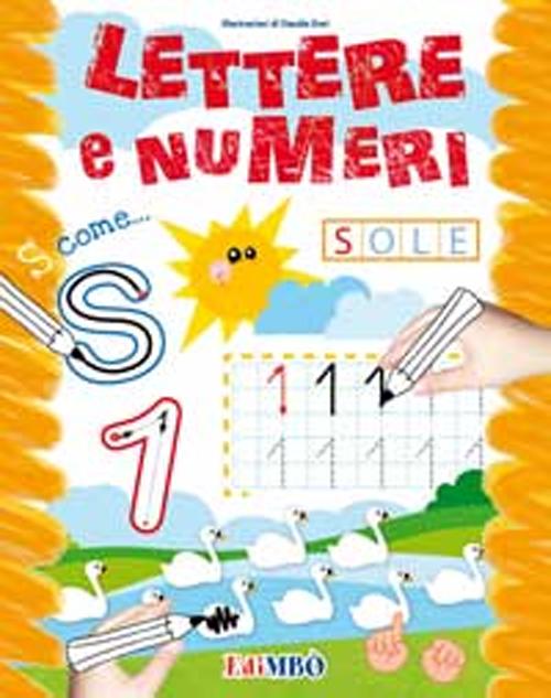 Lettere e numeri. Ediz. illustrata