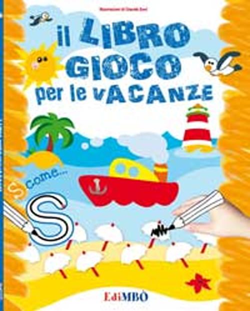 Il libro gioco per le vacanze. Ediz. illustrata