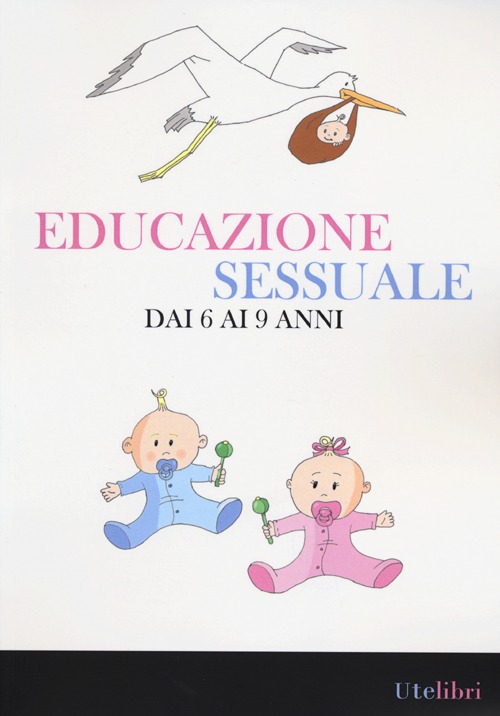 Educazione sessuale dai 6 ai 9 anni. Ediz. illustrata