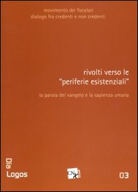 Rivolti verso le «periferie esistenziali». La parola del vangelo e la sapienza umana