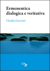 Ermeneutica dialogica e veritativa