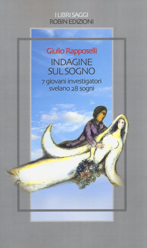 Indagine sul sogno. 7 giovani investigatori svelano 28 sogni