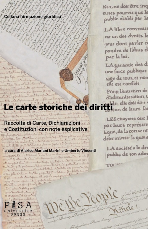 Le carte storiche dei diritti. Raccolta di carte, dichiarazioni e costituzioni con note esplicative