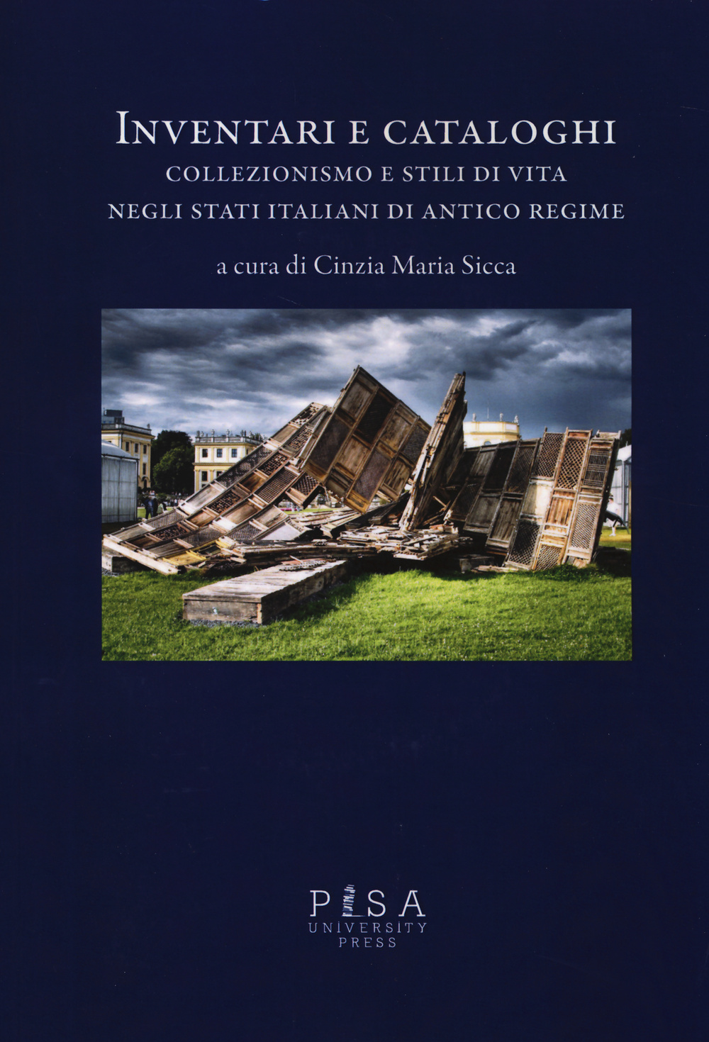 Inventari e cataloghi. Collezionismo e stili di vita negli stati italiani di antico regime. Con DVD