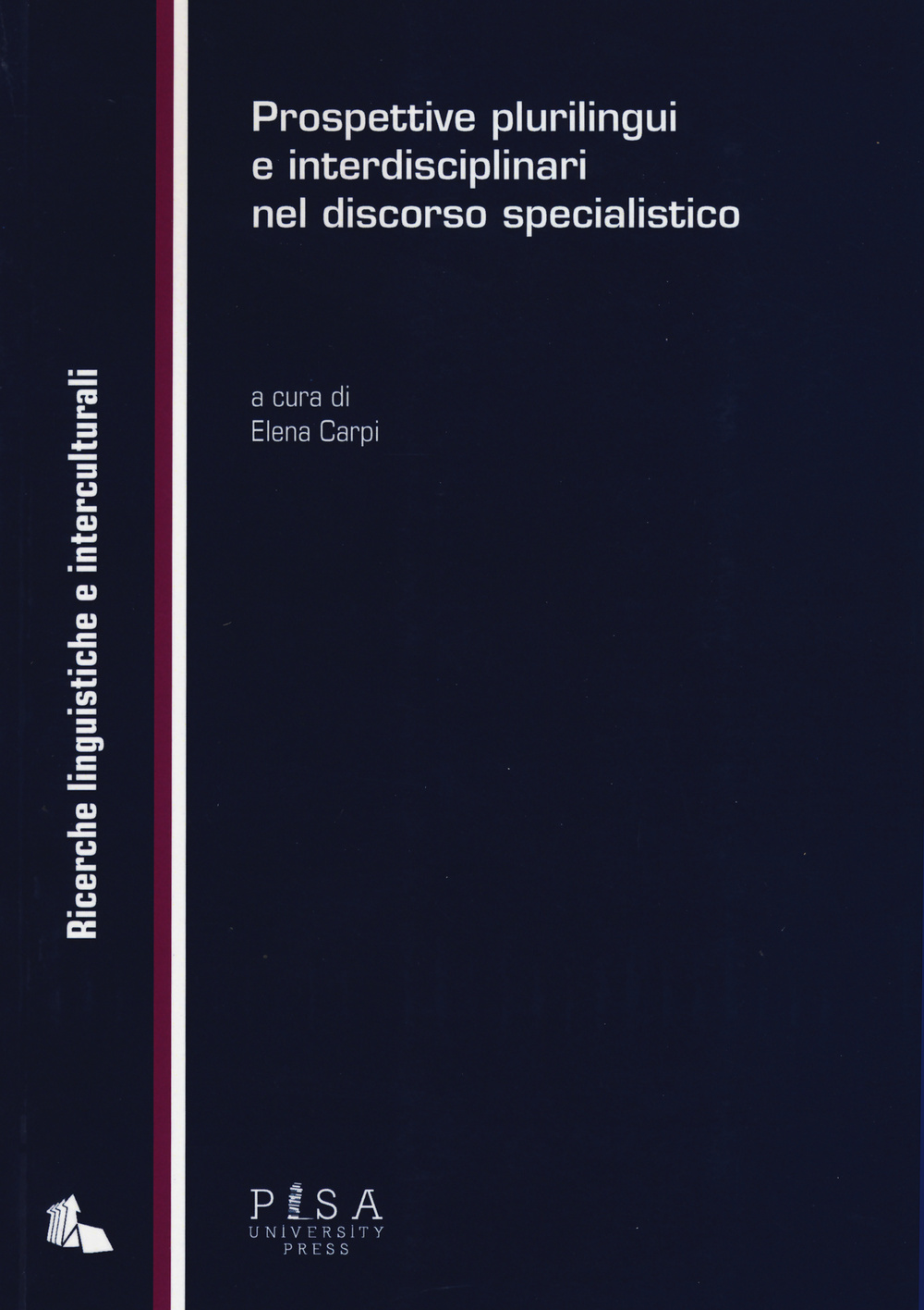 Prospettive plurilingui e interdisciplinari nel discorso specialistico