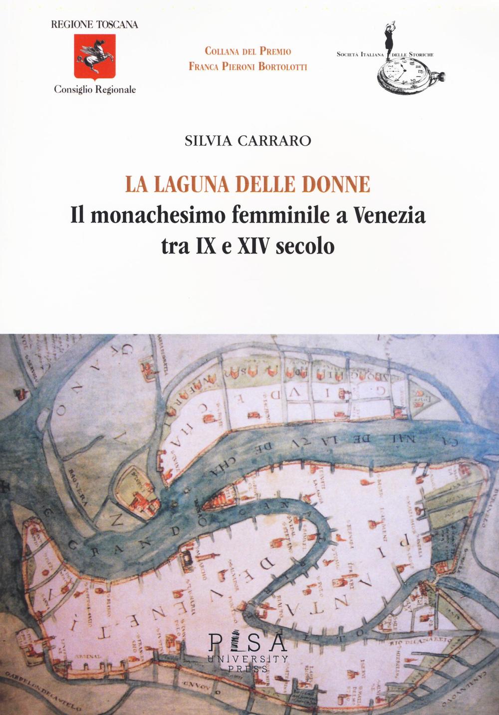 La laguna delle donne. Il monachesimo femminile a Venezia tra IX e XIV secolo