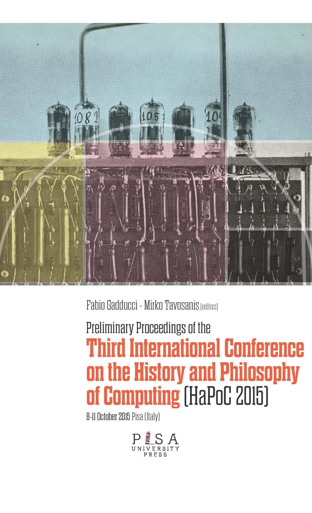 Preliminary proceedings of the Third International Conference on the history and philosophy of computing