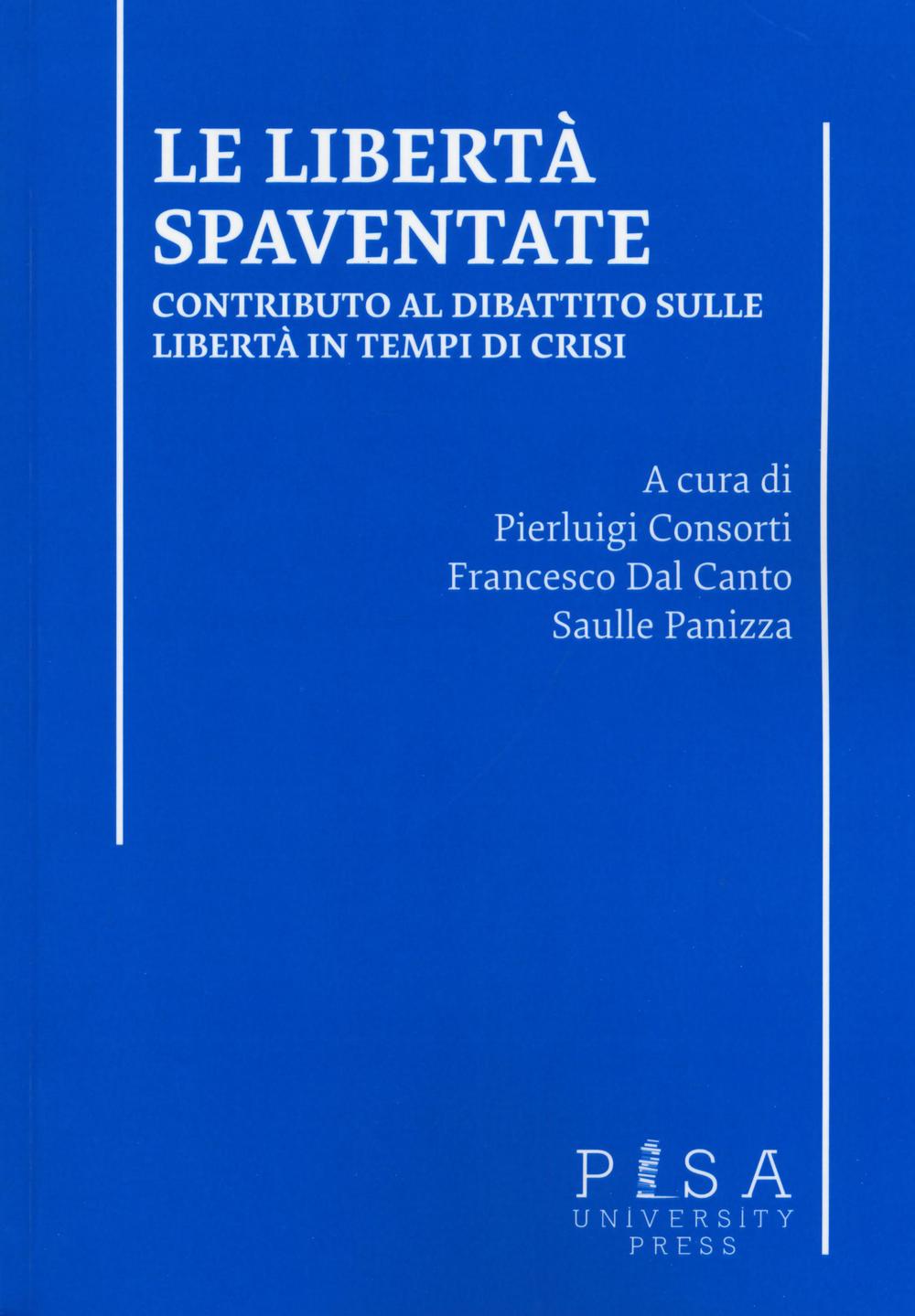 Le libertà spaventate. Contributo al dibattito sulle libertà in tempi di crisi