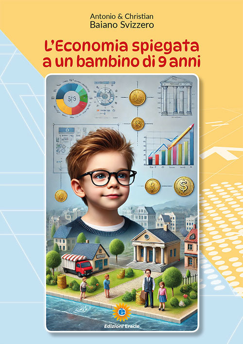 L'economia spiegata a un bambino di 9 anni