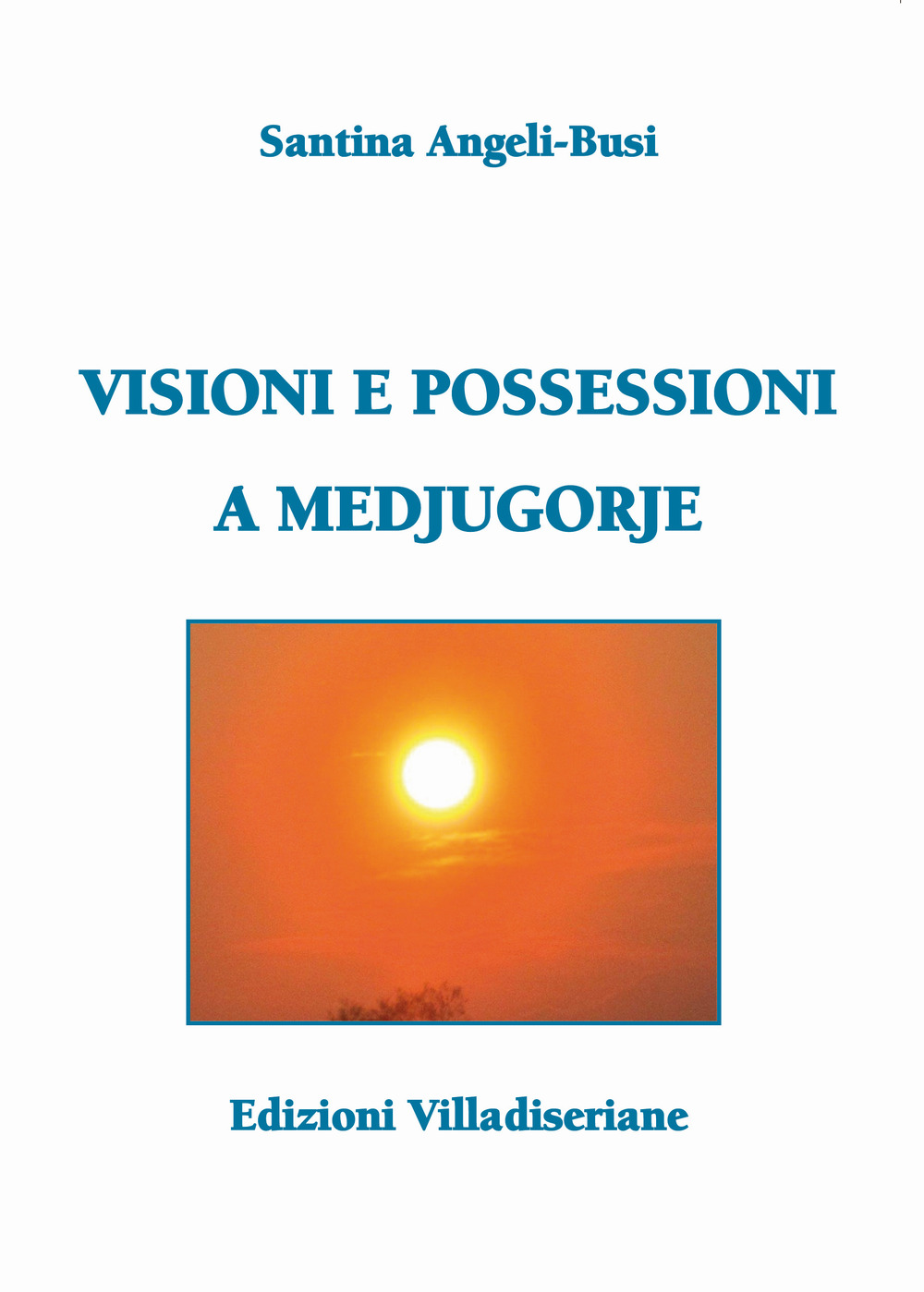 Visioni e possessioni a Medjugorje