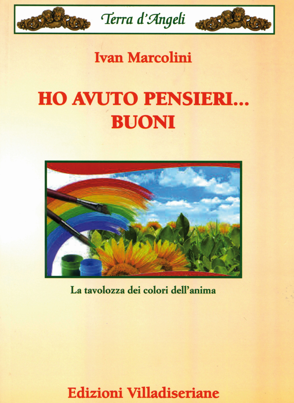 Ho avuto pensieri... buoni. La tavolozza dei colori dell'anima