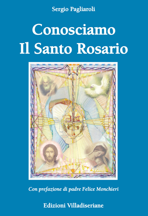 Conosciamo il Santo Rosario