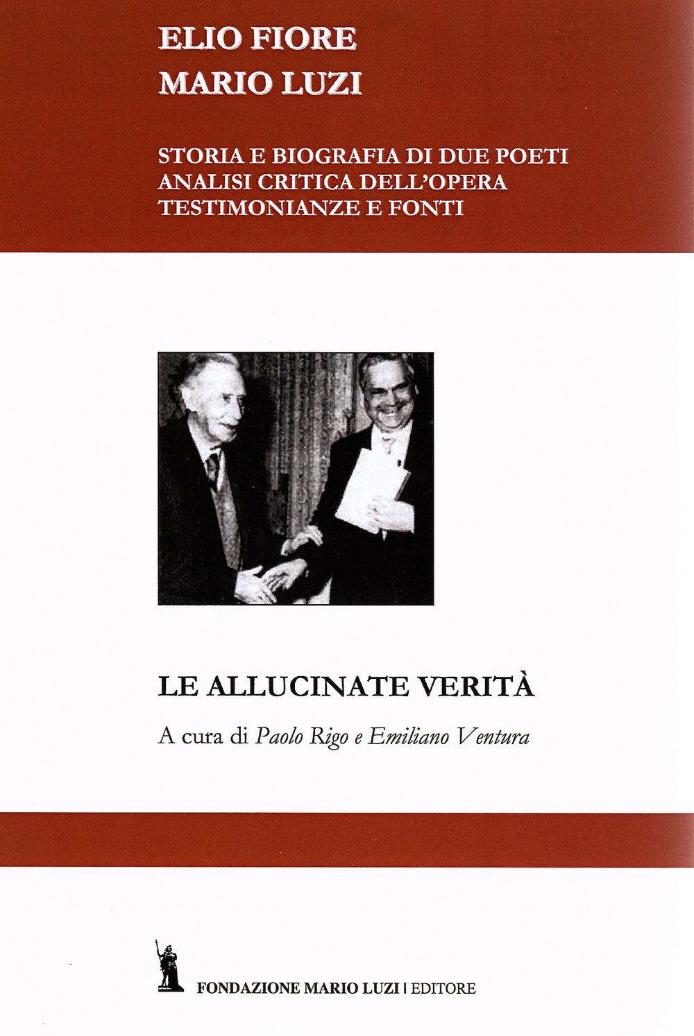 Mario Luzi e Elio Fiore. Le allucinate verità