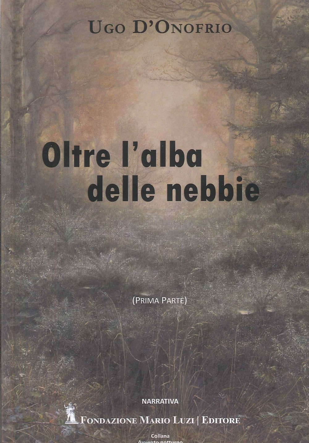 Oltre l'alba delle nebbie