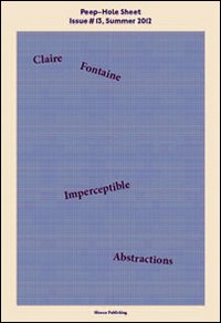 Imperceptible abstractions. Peep-Hole Sheet. Ediz. italiana e inglese. Vol. 13