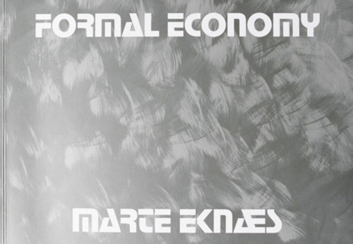 Marte Eknaes. Formal economy. Ediz. illustrata