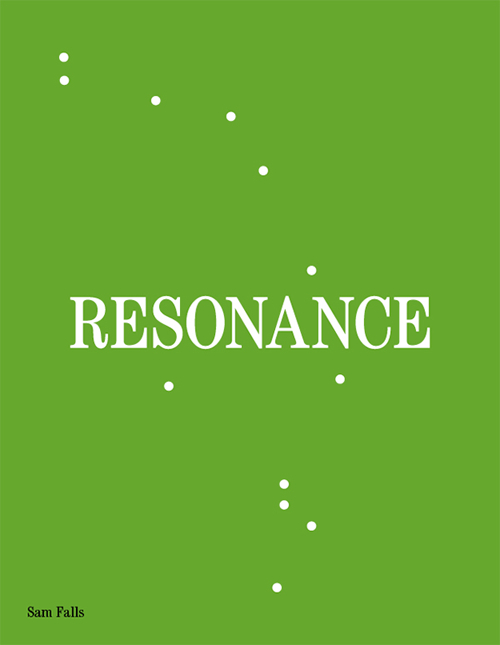 Sam Falls. Resonance. Ediz. illustrata