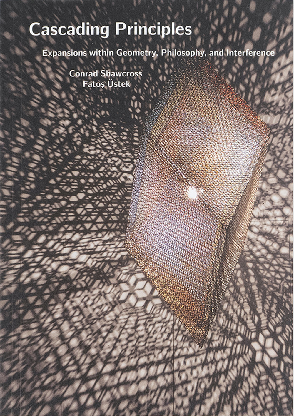 Conrad Shawcross: Cascading Principles. Expansions Within Geometry, Philosophy, and Interference