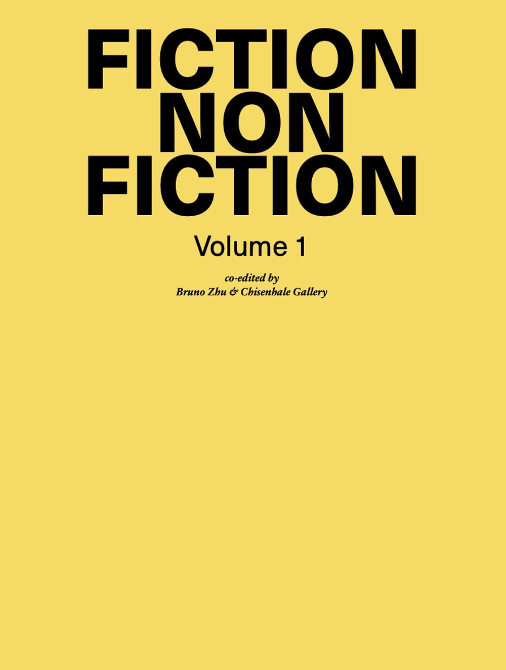 Bruno Zhu. Fiction non fiction. Vol. 1