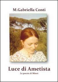 Luce di ametista. Le poesie di Minoi