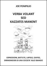 Verba volant sed kazzates manent